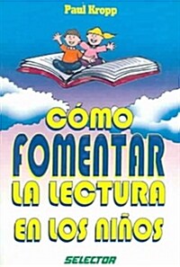 Como Fomentar La Lectura En Los Ni?s (Paperback)