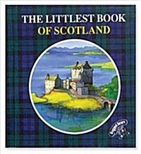 The Littlest Book of Scotland (Hardcover, None ed.)