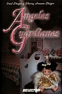 Angeles Guardianes/ Guardian Angles (Paperback)