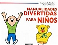 Manualidades divertidas para ninos / Crafts fun for Kids (Paperback, Translation)