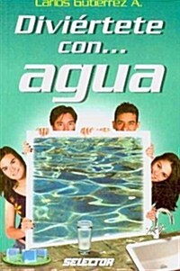 Diviertete Con Agua (Paperback)