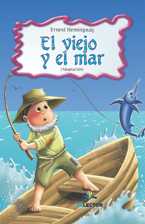 Viejo Y El Mar, El (Para Ni?s) (Paperback)