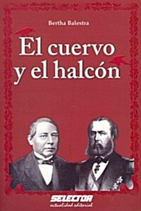 El cuervo y el halcon / The Raven and the Hawk (Paperback)