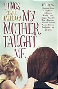 Things My Mother Taught Me (Paperback)