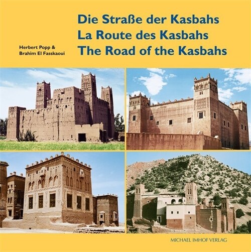 Die Stra? Der Kasbahs/La Route Des Kasbahs/The Road of the Kasbahs (Hardcover)