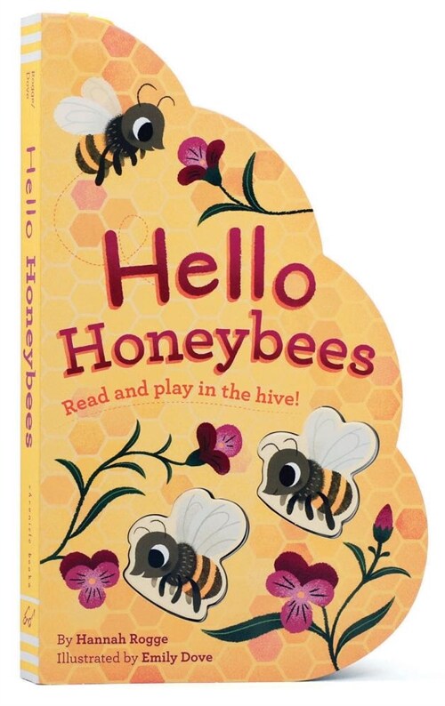 Hello Honeybees: Read and Play in the Hive! (Board Books)