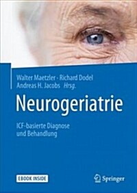 Neurogeriatrie: Icf-Basierte Diagnose Und Behandlung (Hardcover, 1. Aufl. 2019)