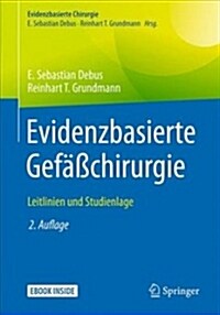 Evidenzbasierte Gef癌chirurgie: Leitlinien Und Studienlage (Hardcover, 2, 2., Vollst. Neu)