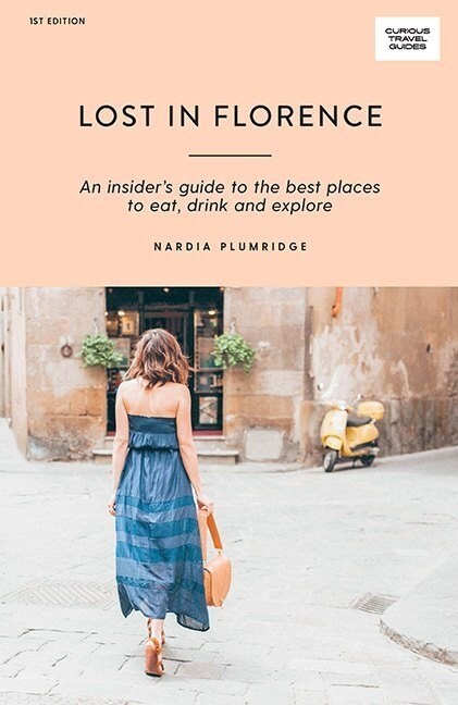 Lost in Florence: An Insiders Guide to the Best Places to Eat, Drink and Explore (Paperback)