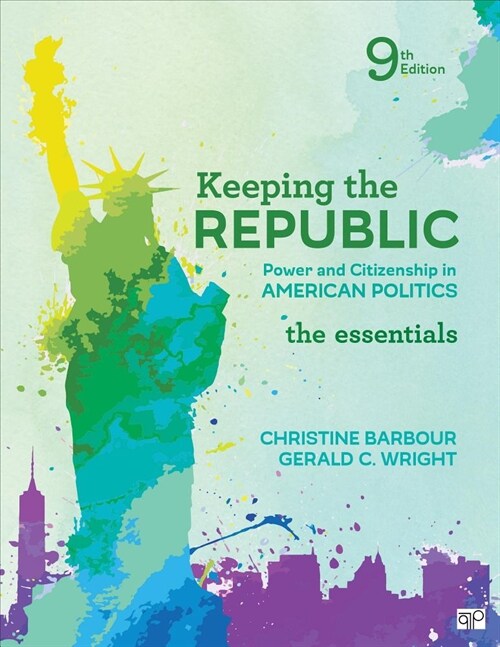 Keeping the Republic: Power and Citizenship in American Politics, the Essentials (Paperback, 9)