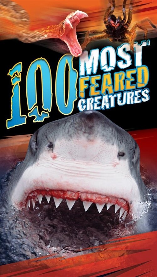 100 Most Feared Creatures on the Planet (Hardcover)
