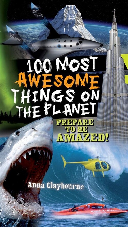 100 Most Awesome Things on the Planet (Hardcover)