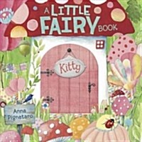 A Little Fairy Book: Kitty (Board Books)