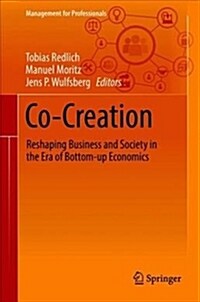 Co-Creation: Reshaping Business and Society in the Era of Bottom-Up Economics (Hardcover, 2019)