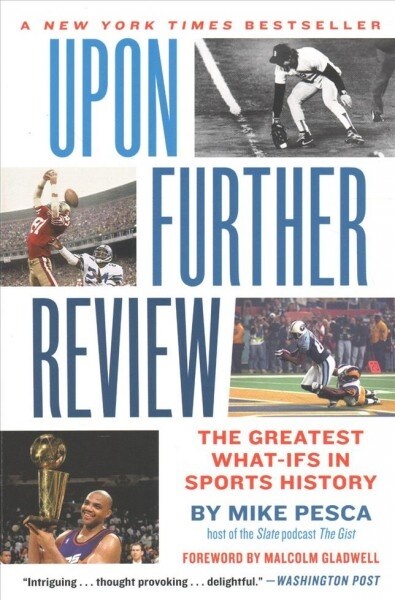 Upon Further Review: The Greatest What-Ifs in Sports History (Paperback)