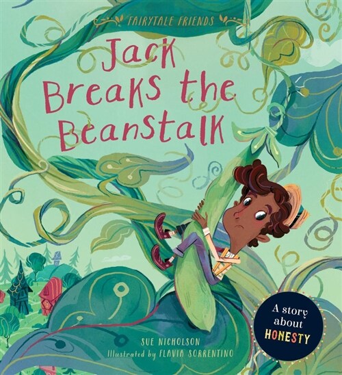 Jack Breaks the Beanstalks: A Story about Honesty (Library Binding)