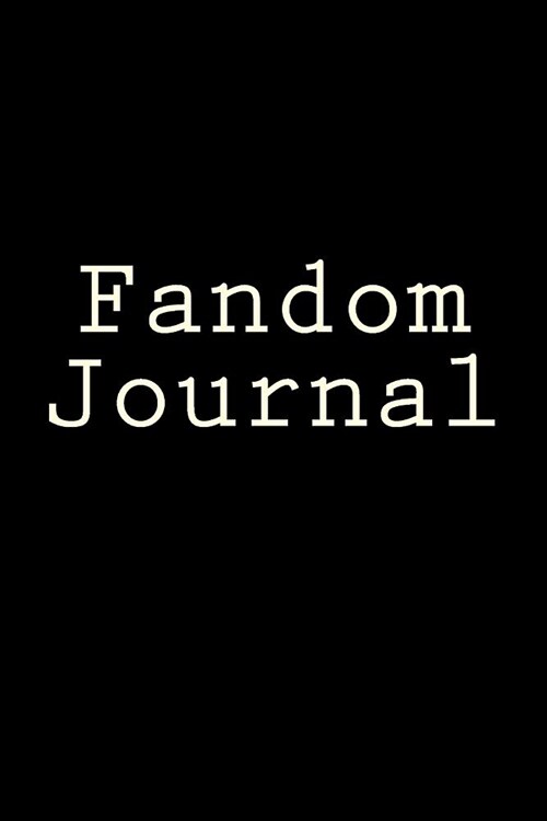 Fandom Journal: Writing Journal (Paperback)