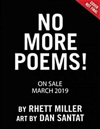 No More Poems!: A Book in Verse That Just Gets Worse (Hardcover)