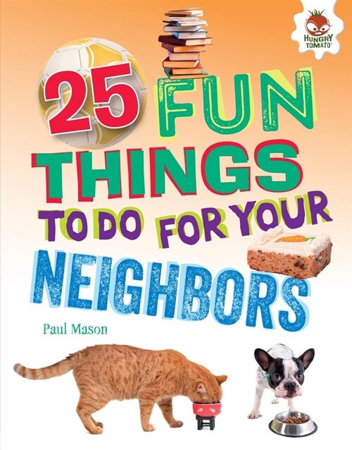 25 Fun Things to Do for Your Neighbors (Library Binding)