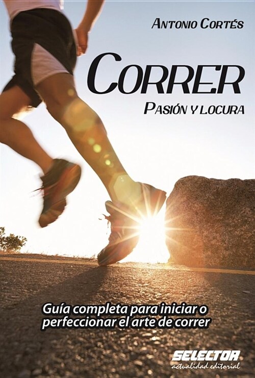 Correr, Pasion y Locura (Paperback)
