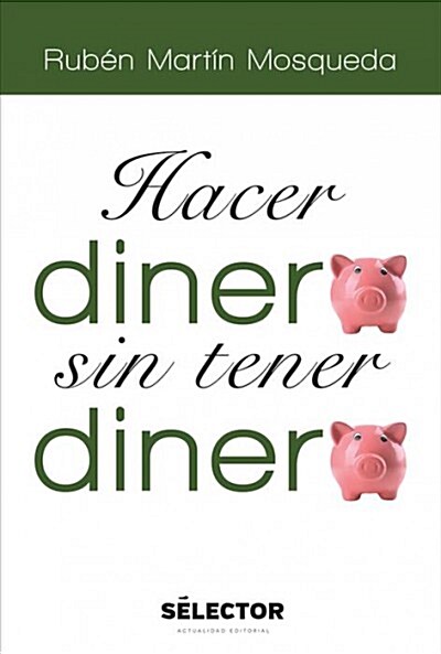 Hacer Dinero Sin Tener Dinero (Paperback)