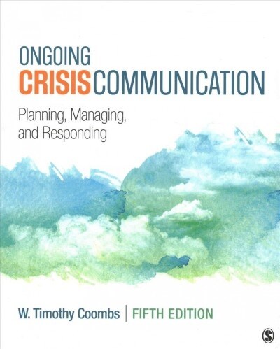 Ongoing Crisis Communication: Planning, Managing, and Responding (Paperback, 5)