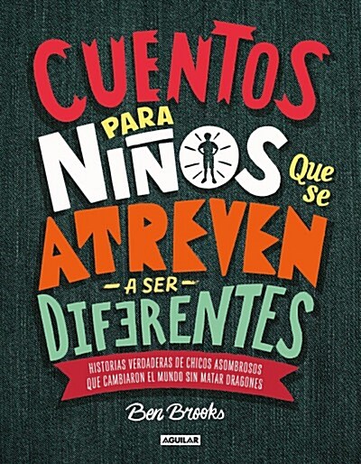 Cuentos Para Ni?s Que Se Atreven A Ser Diferentes = Stories for Boys Who Dare to Be Different (Hardcover)