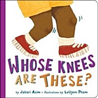 Whose Knees Are These? (Board Books)