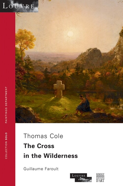 Thomas Cole, the Cross in the Wilderness (Paperback)