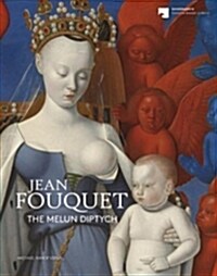 Jean Fouquet: The Melun Diptych (Paperback, None)