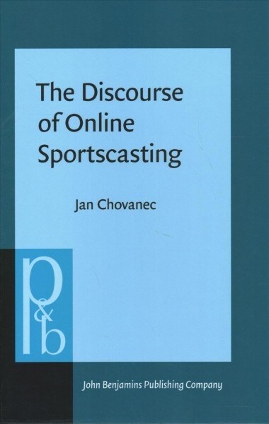 The Discourse of Online Sportscasting (Hardcover)