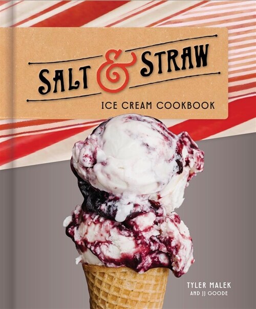 Salt & Straw Ice Cream Cookbook (Hardcover)