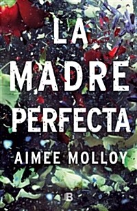 La Madre Perfecta / The Perfect Mother (Paperback)