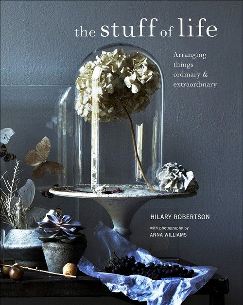 The Stuff of Life : Arranging Things Ordinary & Extraordinary (Hardcover)