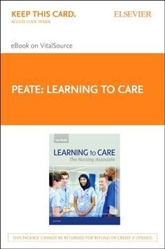 Learning to Care Elsevier eBook on Vitalsource (Retail Access Card): The Nursing Associate (Hardcover)
