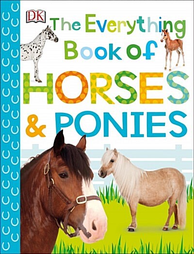 The Everything Book of Horses and Ponies (Paperback)