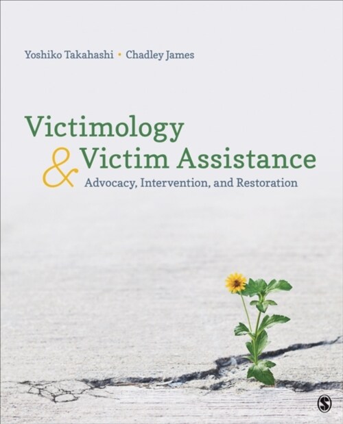 Victimology and Victim Assistance: Advocacy, Intervention, and Restoration (Paperback)