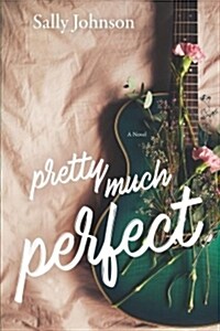 Pretty Much Perfect (Paperback)