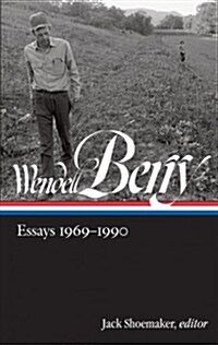 Wendell Berry: Essays 1969-1990 (Loa #316) (Hardcover)