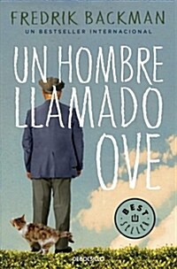 Un Hombre Llamado Ove / A Man Called Ove (Paperback)