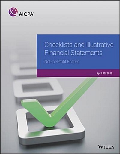 Checklists and Illustrative Financial Statements: Not-For-Profit Entities, 2018 (Paperback)