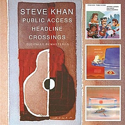 [수입] Steve Khan - Public Access + Headline + Crossings [2CD]