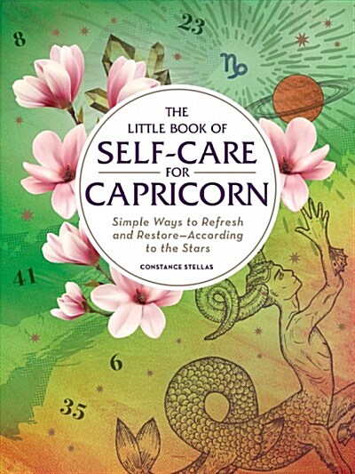 The Little Book of Self-Care for Capricorn: Simple Ways to Refresh and Restore--According to the Stars (Hardcover)