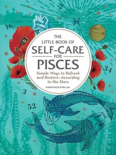 The Little Book of Self-Care for Pisces: Simple Ways to Refresh and Restore--According to the Stars (Hardcover)