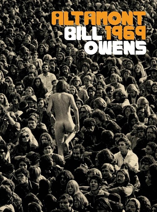 Bill Owens: Altamont 1969 (Hardcover)
