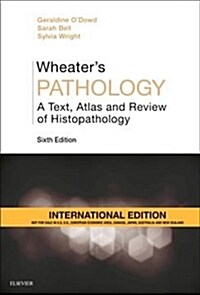 Wheaters Pathology: A Text, Atlas and Review of Histopathology, International Edition (Paperback)