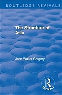 Revival: The Structure of Asia (1929) (Paperback)