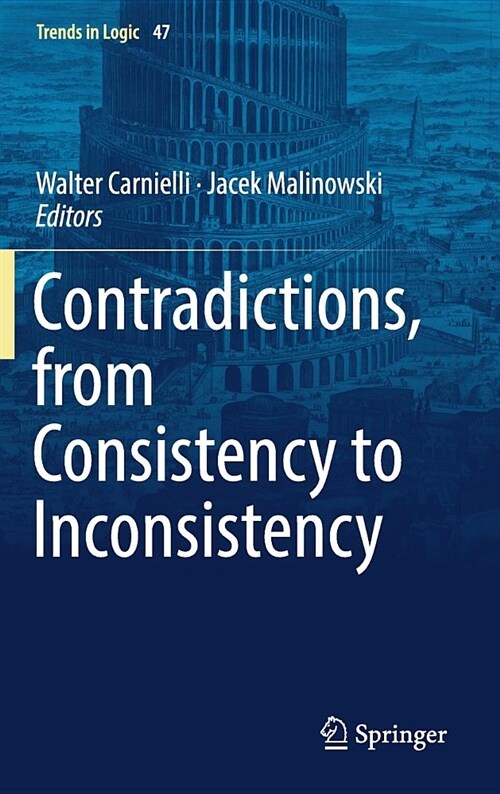 Contradictions, from Consistency to Inconsistency (Hardcover, 2018)