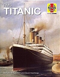 RMS Titanic (Icon) : 1909-12 (Olympic Class) (Hardcover)