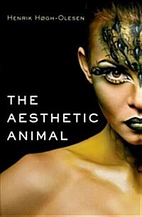 The Aesthetic Animal (Hardcover)